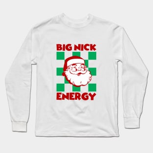 Big Nick Energy Long Sleeve T-Shirt